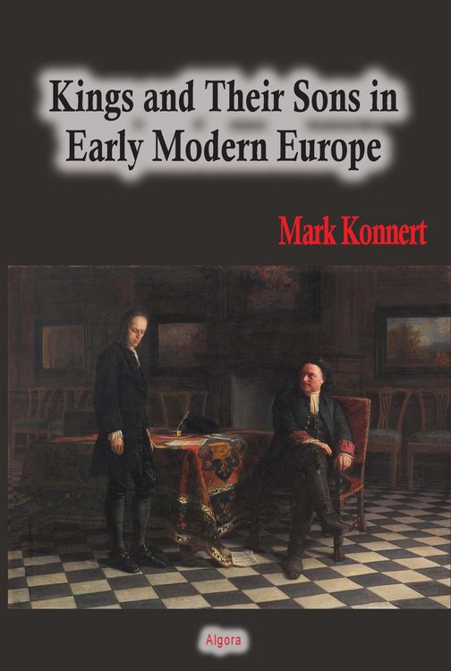 Produktbild: Kings and Their Sons in Early Modern Europe
