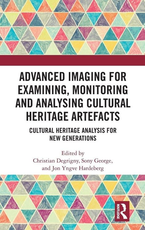 Produktbild: Advanced Imaging for Examining, Monitoring and Analysing Cultural Heritage Artefacts
