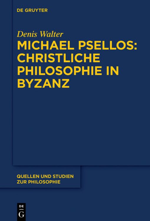 Produktbild: Michael Psellos &ndash; Christliche Philosophie in Byzanz