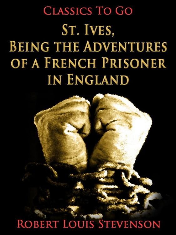 Produktbild: St. Ives, Being the Adventures of a French Prisoner in England