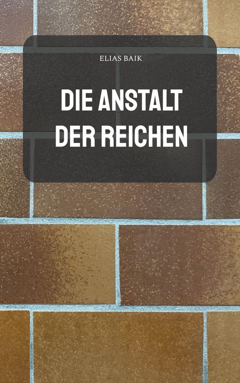 Produktbild: Die Anstalt der Reichen