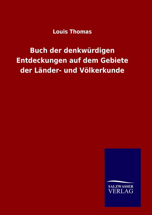 Produktbild: Buch der denkw&uuml;rdigen Entdeckungen auf dem Gebiete der L&auml;nder- und V&ouml;lkerkunde