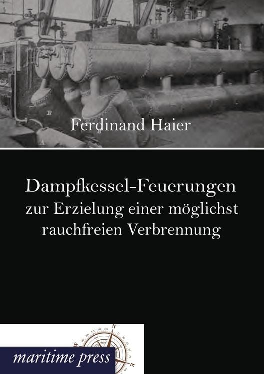 Produktbild: Dampfkessel-Feuerungen zur Erzielung einer m&ouml;glichst rauchfreien Verbrennung