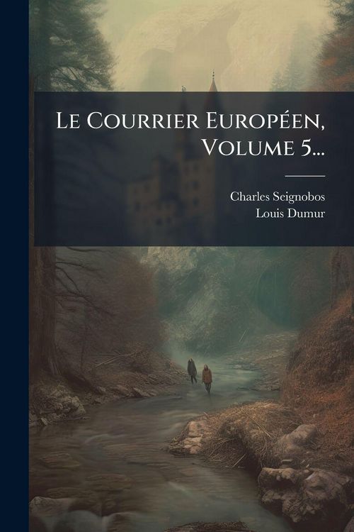 Produktbild: Le Courrier Europ&Atilde;(c)en, Volume 5...