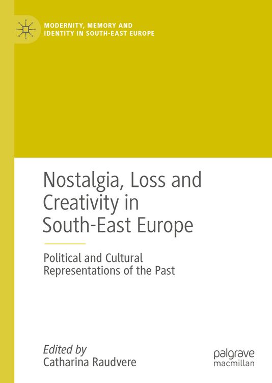 Produktbild: Nostalgia, Loss and Creativity in South-East Europe
