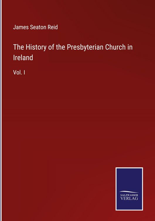 Produktbild: The History of the Presbyterian Church in Ireland