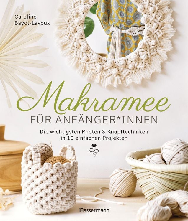 Produktbild: Makramee f&uuml;r Anf&auml;nger*innen. Die wichtigsten Knoten & Kn&uuml;pftechniken in 10 einfachen Projekten
