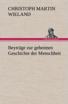Produktbild: Beytr&auml;ge zur geheimen Geschichte der Menschheit