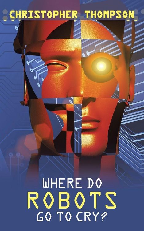 Produktbild: Where Do Robots Go to Cry?