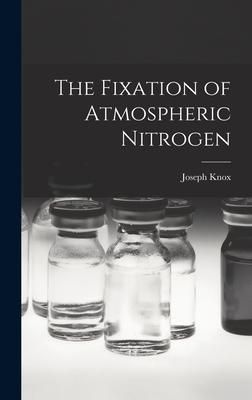 Produktbild: The Fixation of Atmospheric Nitrogen