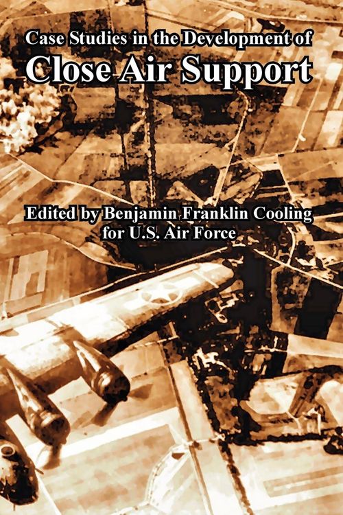 Produktbild: Case Studies in the Development of Close Air Support