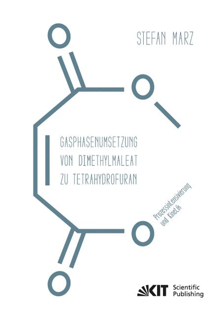Produktbild: Gasphasenumsetzung von Dimethylmaleat zu Tetrahydrofuran : Prozessintensivierung und Kinetik