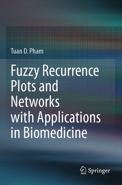 Produktbild: Fuzzy Recurrence Plots and Networks with Applications in Biomedicine