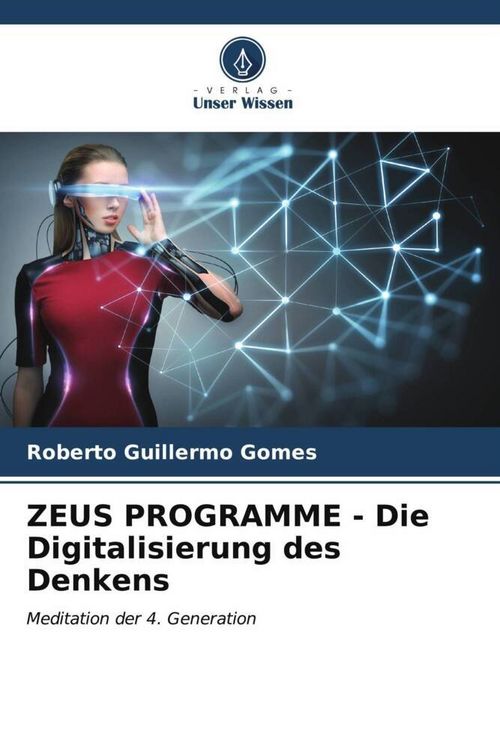 Produktbild: ZEUS PROGRAMME - Die Digitalisierung des Denkens