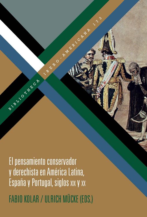 Produktbild: El pensamiento conservador y derechista en Am&eacute;rica Latina, Espa&ntilde;a y Portugal, siglos XIX y XX