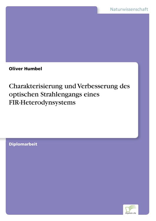Produktbild: Charakterisierung und Verbesserung des optischen Strahlengangs eines FIR-Heterodynsystems