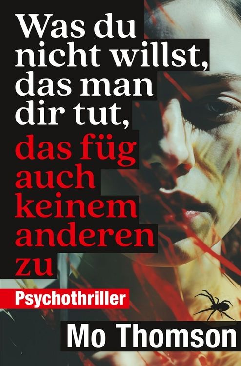 Produktbild: Was du nicht willst, das man dir tut, das f&uuml;g auch keinem anderen zu