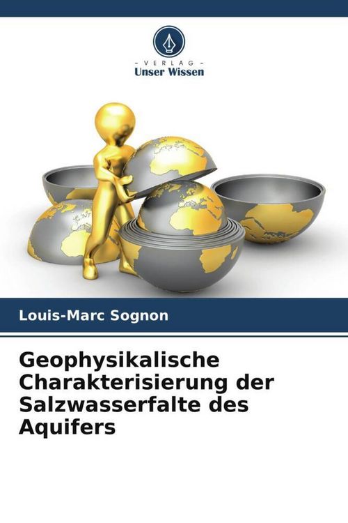 Produktbild: Geophysikalische Charakterisierung der Salzwasserfalte des Aquifers