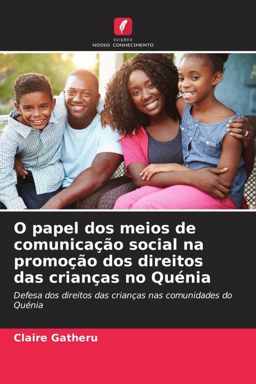 Produktbild: O papel dos meios de comunica&ccedil;&atilde;o social na promo&ccedil;&atilde;o dos direitos das crian&ccedil;as no Qu&eacute;nia