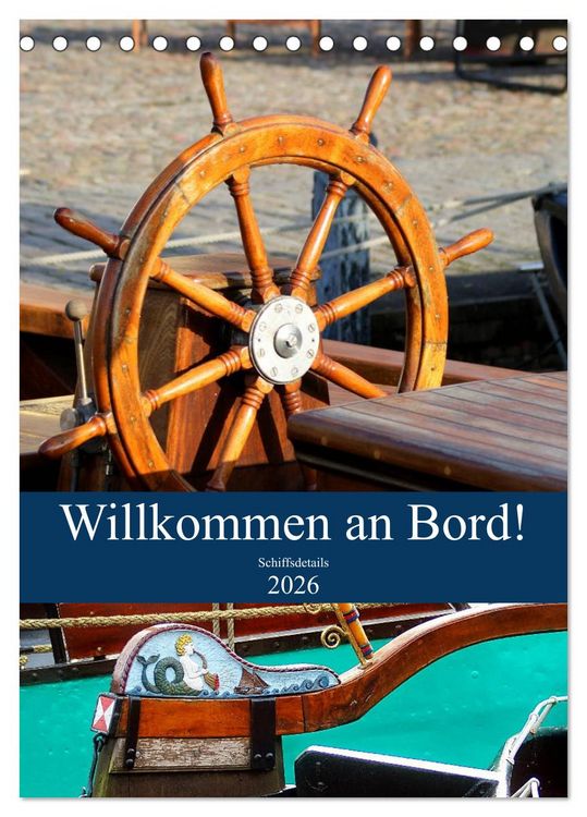 Produktbild: Willkommen an Bord! Schiffsdetails 2026 (Tischkalender 2026 DIN A5 hoch), CALVENDO Monatskalender