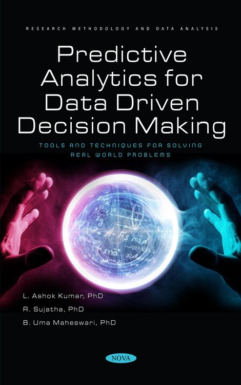 Produktbild: Predictive Analytics for Data Driven Decision Making - Tools and Techniques for Solving Real World Problems