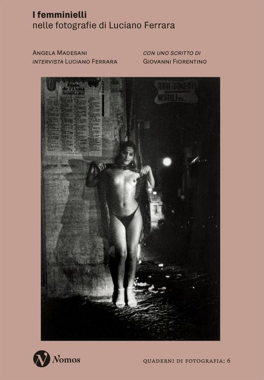 Produktbild: I femminielli. Nelle fotografie di Luciano Ferrara