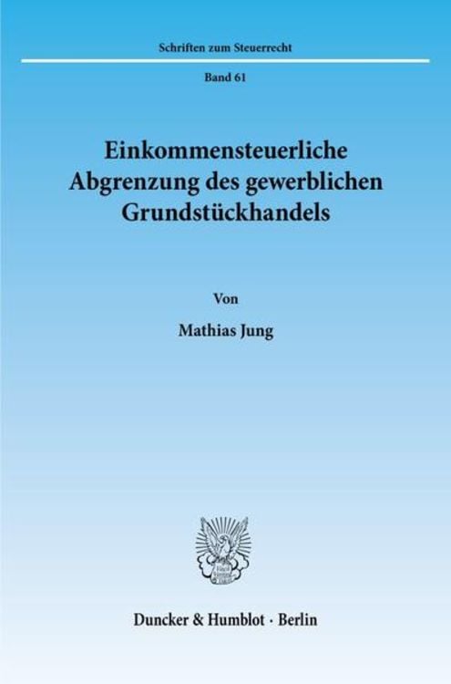Produktbild: Einkommensteuerliche Abgrenzung des gewerblichen Grundstückhandels.