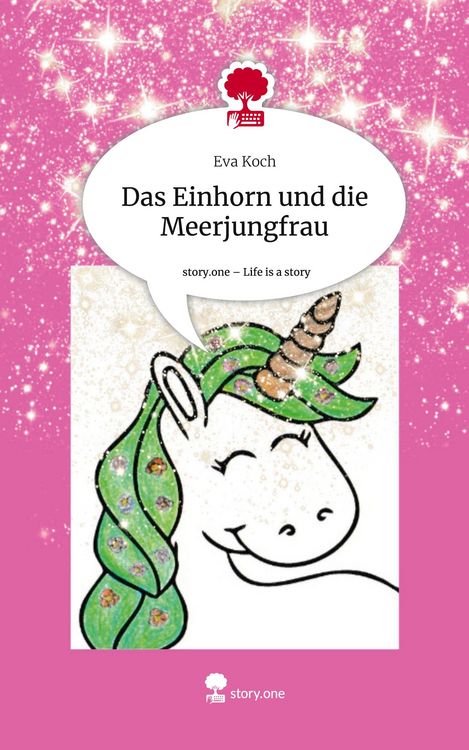 Produktbild: Das Einhorn und die Meerjungfrau. Life is a Story - story.one