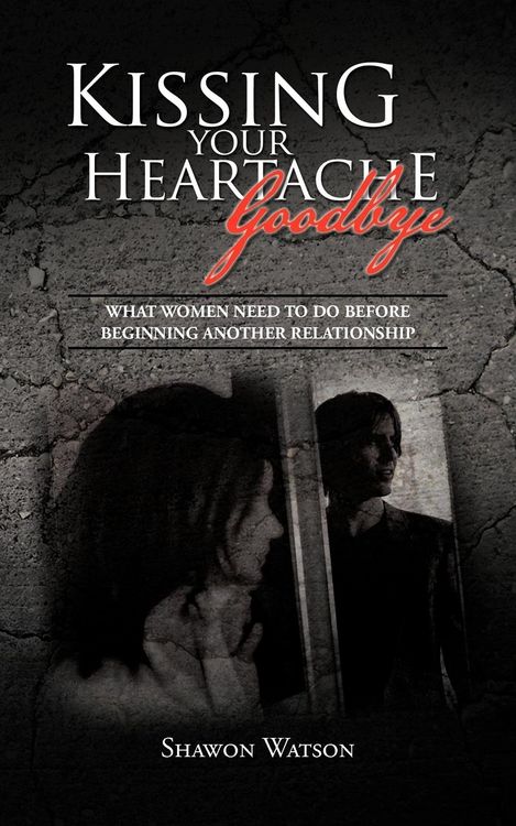 Produktbild: Kissing Your Heartache Goodbye