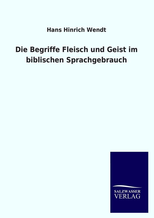 Produktbild: Die Begriffe Fleisch und Geist im biblischen Sprachgebrauch