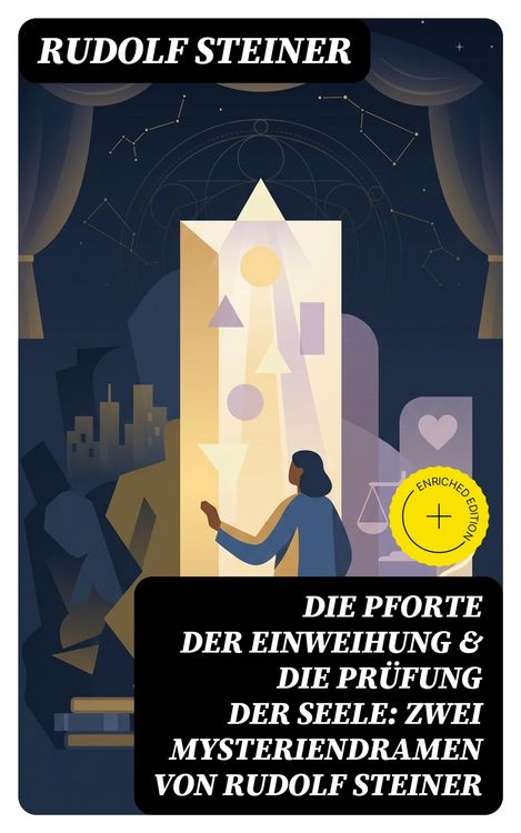 Produktbild: Die Pforte der Einweihung & Die Pr&uuml;fung der Seele: Zwei Mysteriendramen von Rudolf Steiner