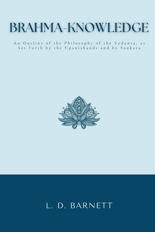 Produktbild: BRAHMA-KNOWLEDGE An Outline of the Philosophy of the Vedanta, as Set Forth by the Upanishands and by Sankara