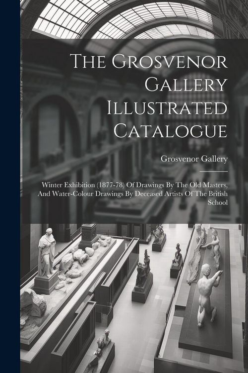 Produktbild: The Grosvenor Gallery Illustrated Catalogue