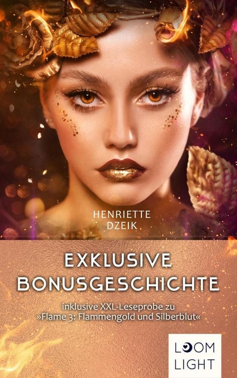 Produktbild: Flame: Kostenlose Bonusgeschichte inklusive XXL-Leseprobe zu "Flame 3: Flammengold und Silberblut"
