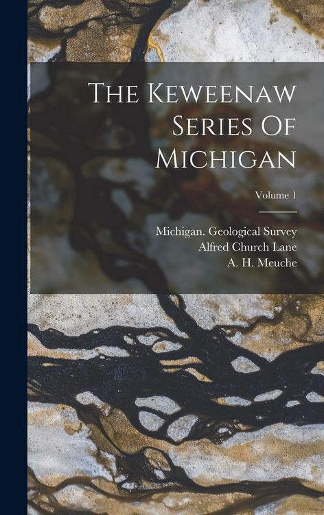 Produktbild: The Keweenaw Series Of Michigan; Volume 1