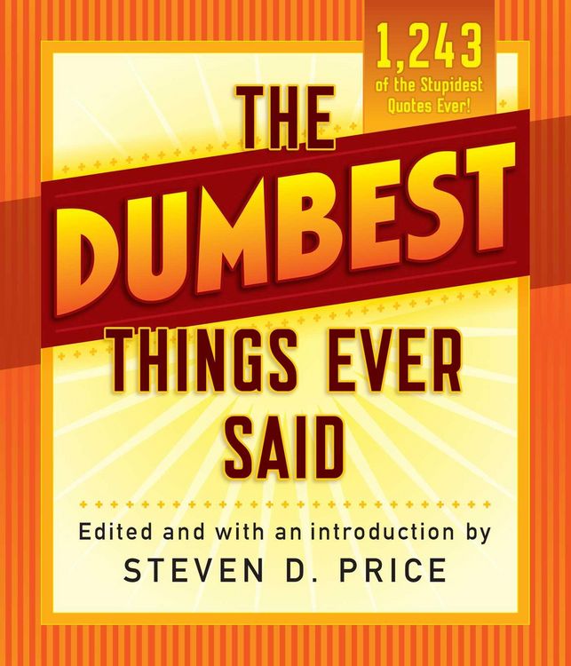 Produktbild: The Dumbest Things Ever Said
