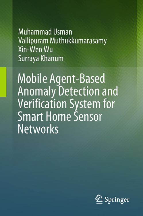 Produktbild: Mobile Agent-Based Anomaly Detection and Verification System for Smart Home Sensor Networks