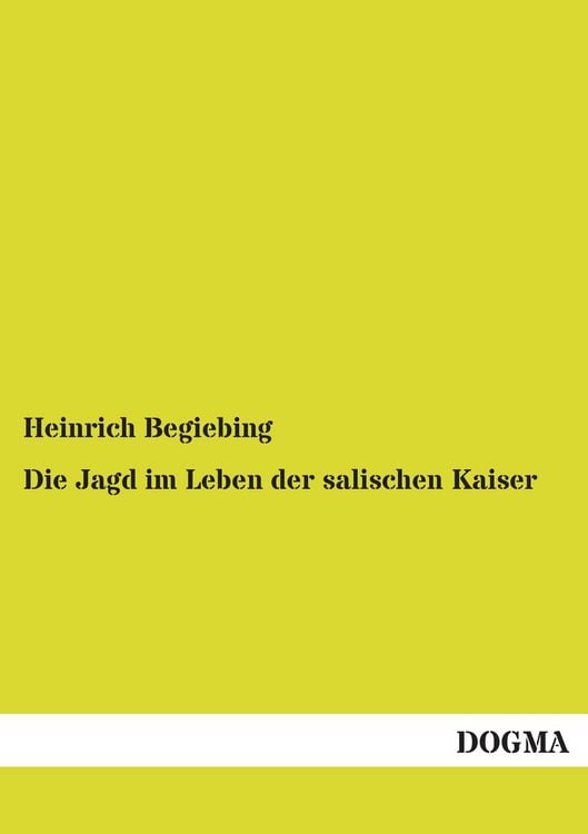 Produktbild: Die Jagd im Leben der salischen Kaiser
