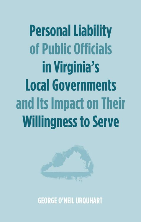 Produktbild: Personal Liability of Public Officials in Virginia's Local Governments and Its Impact on Their Willingness to Serve