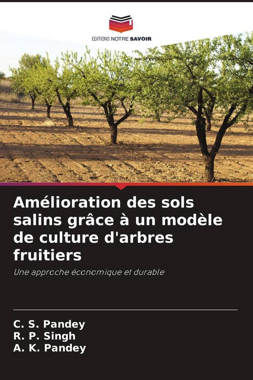 Produktbild: Am&eacute;lioration des sols salins gr&acirc;ce &agrave; un mod&egrave;le de culture d'arbres fruitiers