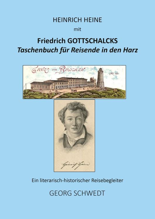 Produktbild: Heinrich Heine mit Friedrich Gottschalcks Taschenbuch f&uuml;r Reisende in den Harz