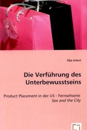 Produktbild: Uckert, S: Die Verf&uuml;hrung des Unterbewu&szlig;tseins