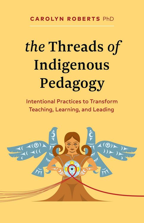 Produktbild: The Threads of Indigenous Pedagogy