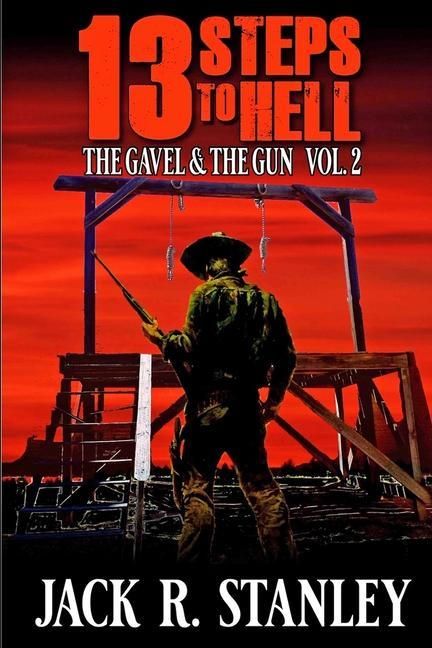 Produktbild: 13 Steps To Hell: The Gavel And The Gun Vol. 2