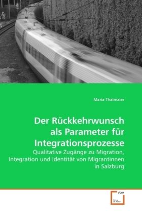Produktbild: Thalmaier, M: Der R&uuml;ckkehrwunsch als Parameter f&uuml;r Integrati
