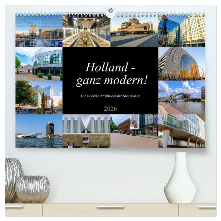 Produktbild: Holland - ganz modern! (hochwertiger Premium Wandkalender 2026 DIN A2 quer), Kunstdruck in Hochglanz