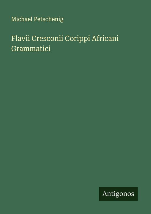 Produktbild: Flavii Cresconii Corippi Africani Grammatici