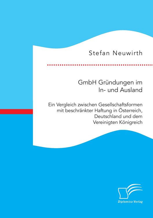 Produktbild: GmbH Gr&uuml;ndungen im In- und Ausland: Ein Vergleich zwischen Gesellschaftsformen m