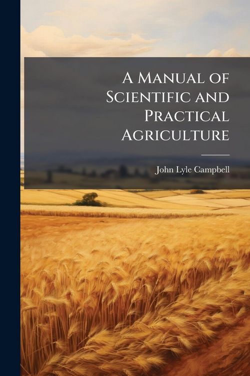 Produktbild: A Manual of Scientific and Practical Agriculture