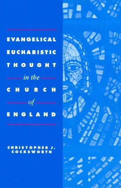 Produktbild: Evangelical Eucharistic Thought in the Church of England